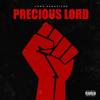 PRECIOUS LORD by Corr Kendricks