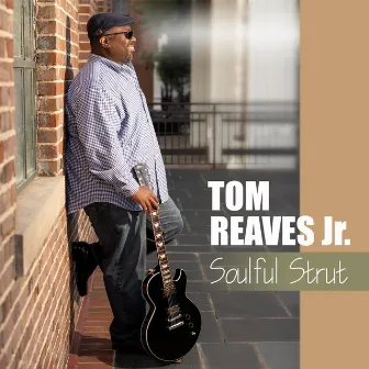 Soulful Strut by Tom Reaves Jr