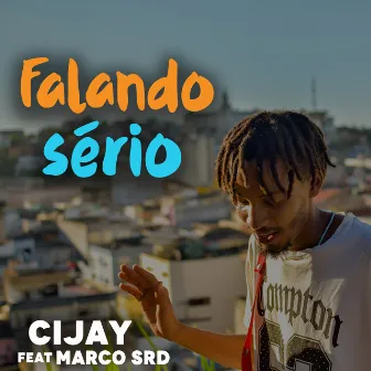 Falando Sério by Cijay