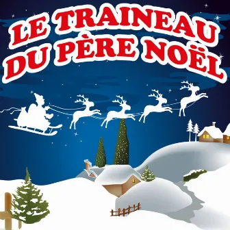 Le traîneau du Père Noël (Les plus beaux chants de Noël) by Unknown Artist