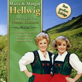 Lieder die von Herzen kommen by Maria und Margot Hellwig