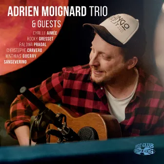 Adrien Moignard Trio and Guests by Adrien Moignard