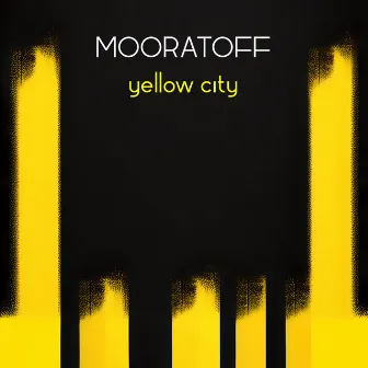 Yellow City by Mooratoff