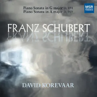 Schubert: Piano Sonata No. 18 in G Major, D. 894; Piano Sonata No. 20 in A Major, D. 959 by David Korevaar