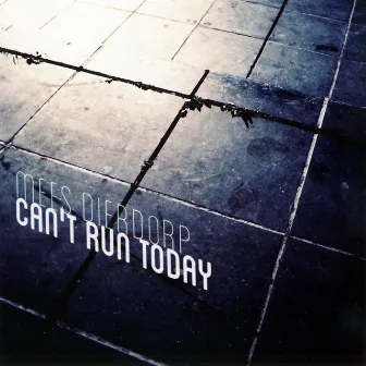 Can't Run Today by Mees Dierdorp