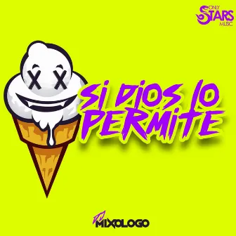 Si Dios Lo Permite by Dj Mixologo