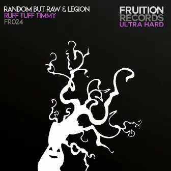 Ruff Tuff Timmy by Legion