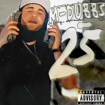 25 by M-DUBBS