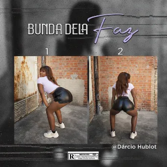 BUNDA DELA FAZ by Dárcio Hublot