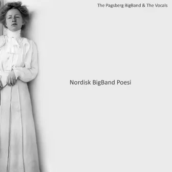 Nordisk BigBand Poesi by The Pagsberg BigBand & the Vocals