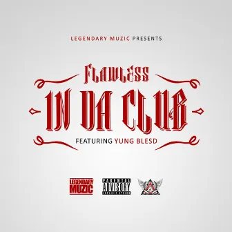 In da Club (feat. Yung Blesd) - Single by Flawless