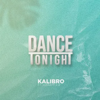 Dance Tonight by Kalibro