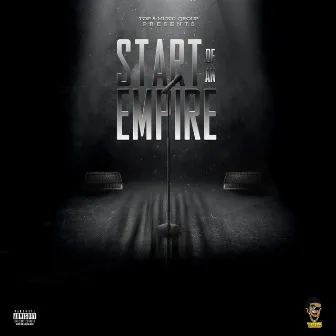 Start Of A Empire by Top 5 Music Group