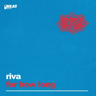 For How Long by Riva