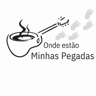 Onde Estão Minhas Pegadas by Jean Kirchoff