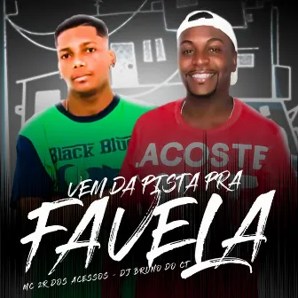 Vem da Pista pra Favela by Mc 2R Dos Acessos