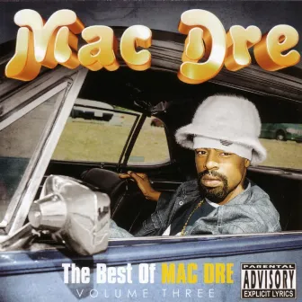 The Best Of Mac Dre Volume Three by Mac Dre