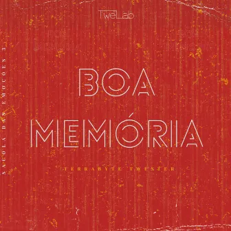 Boa Memória by Terrabyte Twester