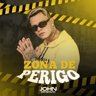 Zona de Perigo by John sensação