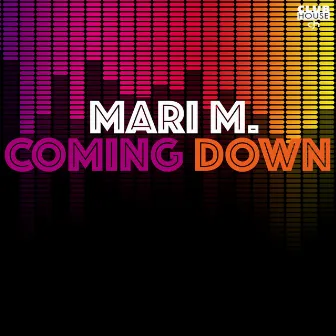 Coming Down (Rnb Mixes 2022) by Mari M.