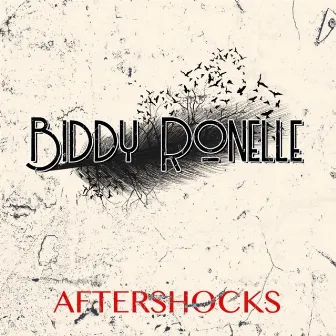 Aftershocks by Biddy Ronelle