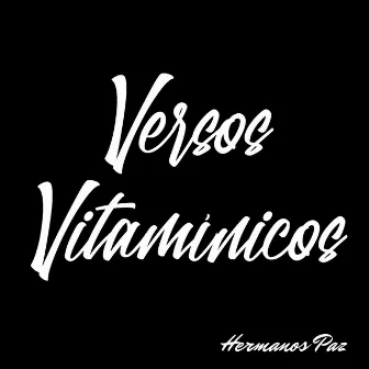 Versos Vitamínicos by Hermanos Paz