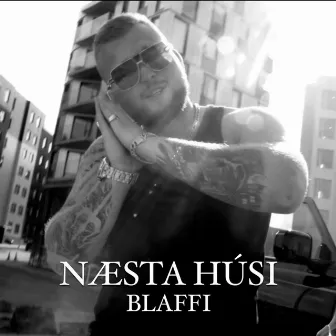 NÆSTA HÚSI by BLAFFI