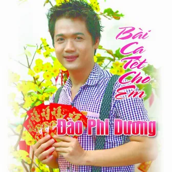 Bài Ca Tết Cho Em by Dao Phi Duong