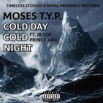 COLD DAY COLD NIGHT by MOSES T.Y.P.