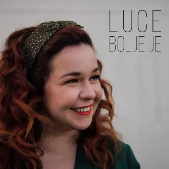 Bolje je by Luce