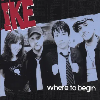 Where To Begin by Ike