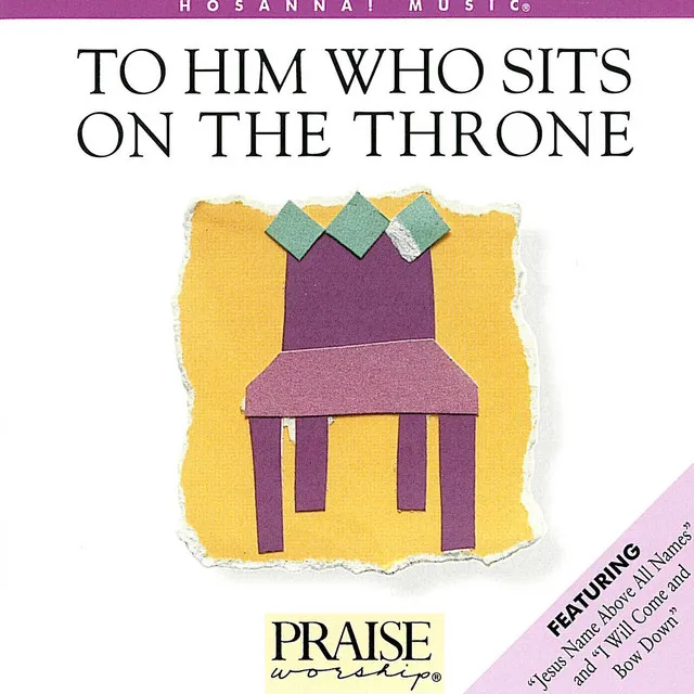 To Him Who Sits On The Throne