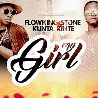 My Girl by Flowking Stone