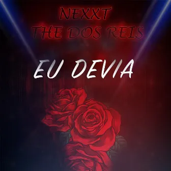 Eu Devia by Nexxt