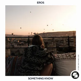 Something Know by Eros