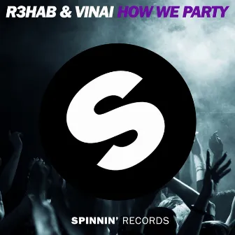 How We Party by VINAI