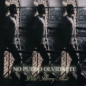 No Puedo Olvidarte by Paul Henry Phae