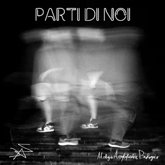 Parti di noi by Maligno Amplificatore Biologico