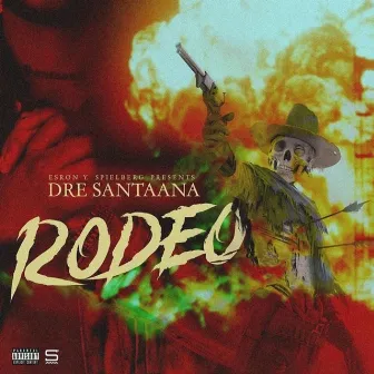 Rodeo by Dre Santaana