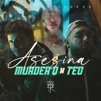 Asesina by MURDER Q