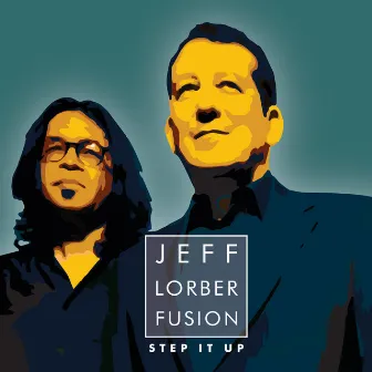 Step It Up by Jeff Lorber Fusion