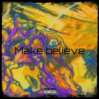 Make Believe by 24YUTE