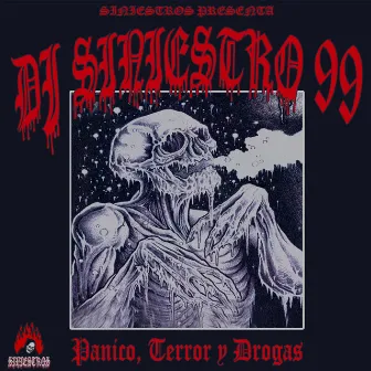 Pánico, Terror y Drogas by DJ Siniestro 99