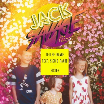 Sister (Jack Savage Remix) by Tellef Raabe