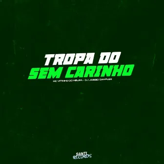 Tropa Do Sem Carinho by DJ JAISSO SAMPLER