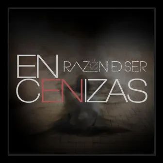 En Cenizas (Single 2013) by Razón de Ser