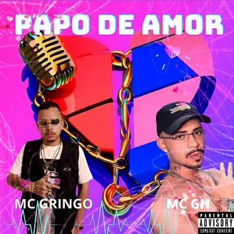 Papo de Amor by Gringo Rapper