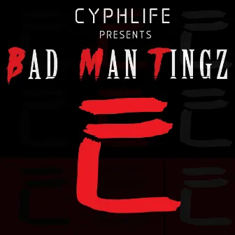 Bad Man Tingz by 