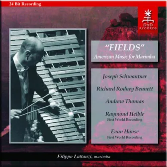 Fields : American Music for Marimba by Filippo Lattanzi