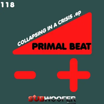 Collapsing in a Crisis - Single by Primal Beat